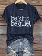 Women'S Be Kind When You Can Be Quiet When You Can'T Print T-Shirt