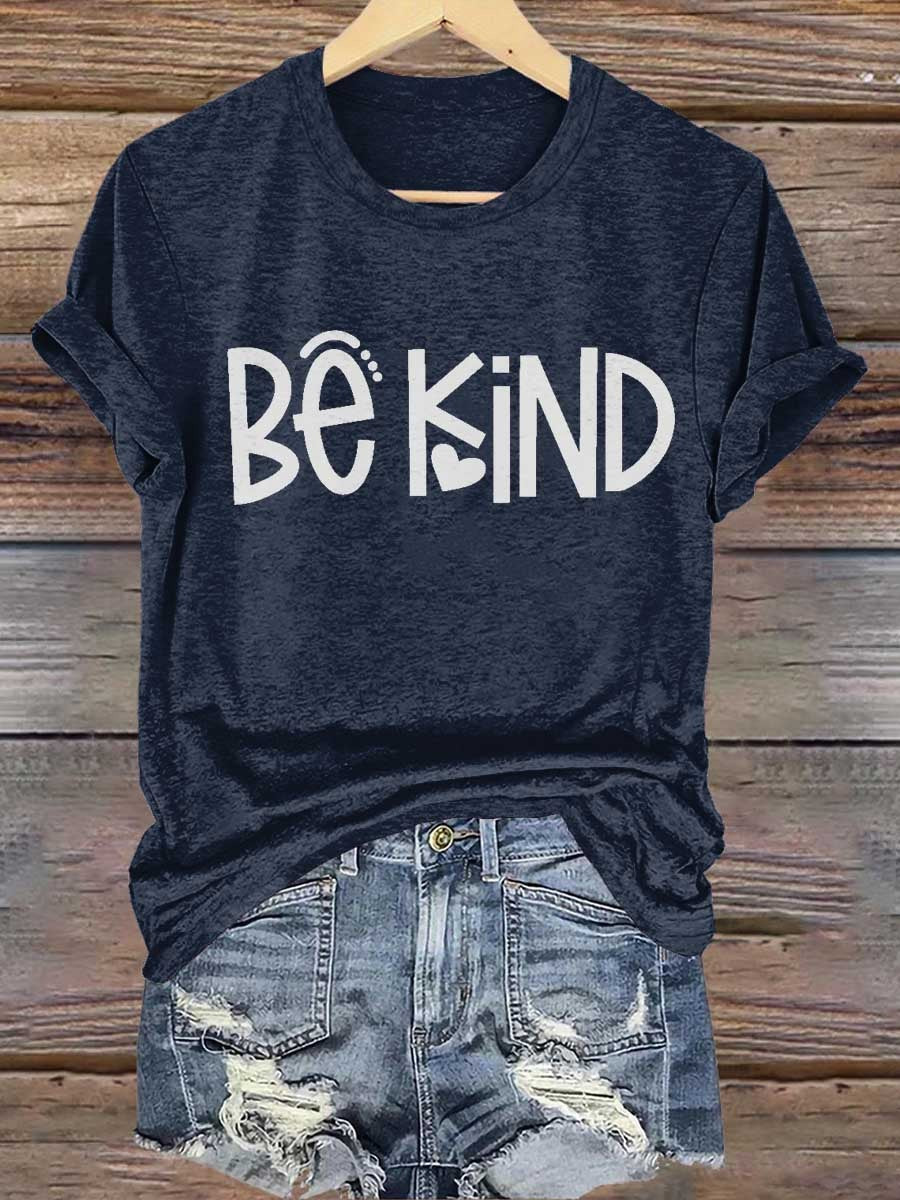 Ladies' Leisure And Health Awareness Be Kind Personalized Printed Round Neck Short Sleeved T-Shirt