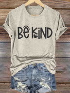 Ladies' Leisure And Health Awareness Be Kind Personalized Printed Round Neck Short Sleeved T-Shirt