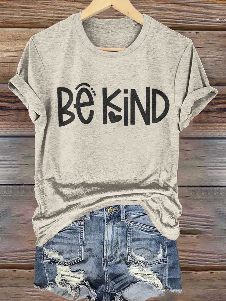 Ladies' Leisure And Health Awareness Be Kind Personalized Printed Round Neck Short Sleeved T-Shirt