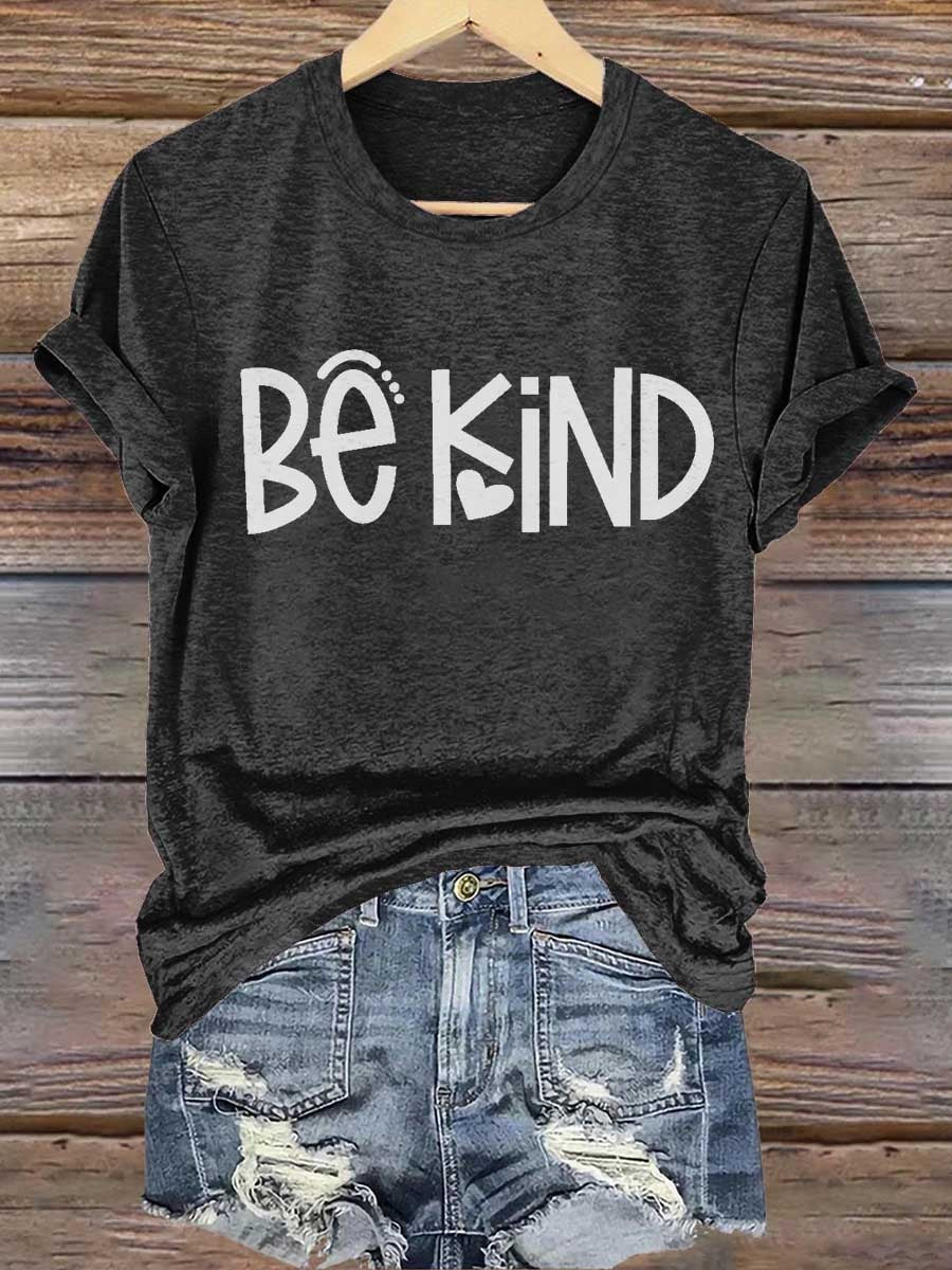 Ladies' Leisure And Health Awareness Be Kind Personalized Printed Round Neck Short Sleeved T-Shirt