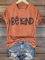 Ladies' Leisure And Health Awareness Be Kind Personalized Printed Round Neck Short Sleeved T-Shirt