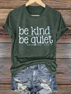 Women'S Be Kind When You Can Be Quiet When You Can'T Print T-Shirt